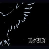 Tragedy - Nerve damage