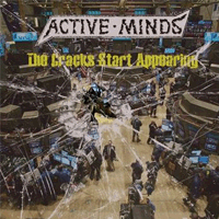 Active Minds - The Cracks Start Appearing