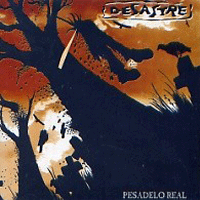 Desastre - Pesadelo real
