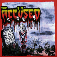 The Accüsed - The Archive Tapes 1981-1986