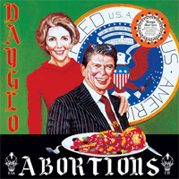 Dayglo Abortions - Feed Us A Fetus