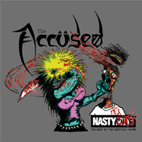 The Accüsed - Nasty Cuts: The Best Of The Nasty Mix Years 1993-1995 (w/ bonus tracks)