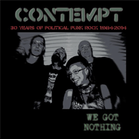 Contempt - We Got Nothing (30 Years Of Political Punk Rock 1984-2014)