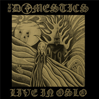 Domestics - Live In Oslo