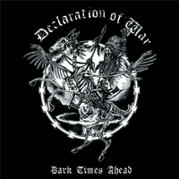 Declaration Of War - Dark Times Ahead (limited; white vinyl)