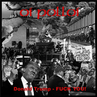 Oi Polloi - Donald Trump - Fuck You!/UK 2017 (white with red/blue splatter)